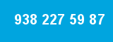 938 227 59 87 938 227 59 87